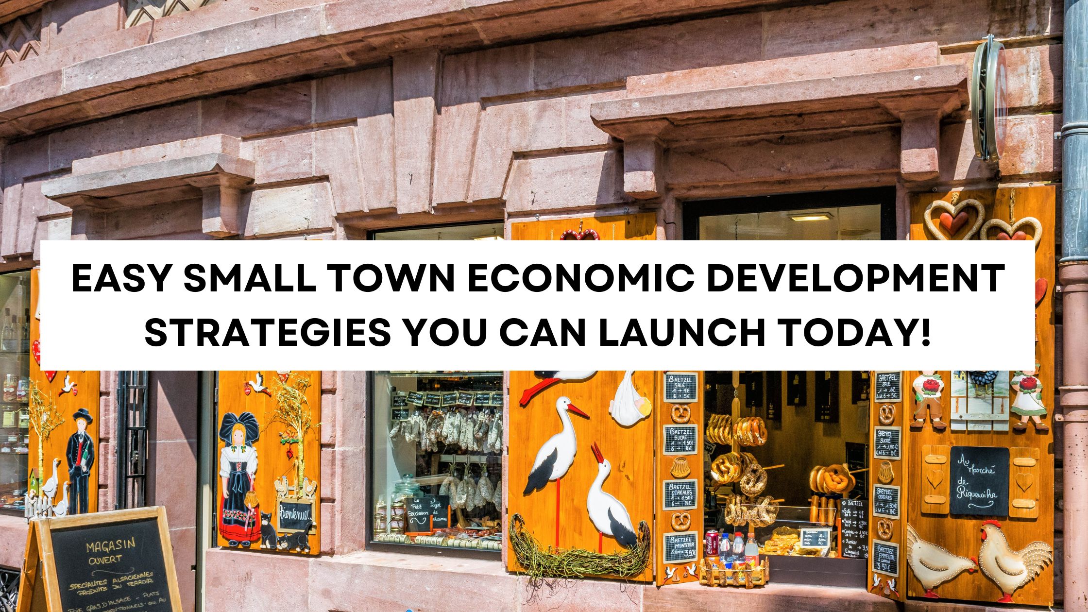 Blog Easy Small Town Economic Development Strategies You Can Launch Today